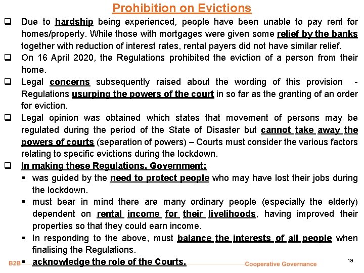 Prohibition on Evictions q q q Due to hardship being experienced, people have been