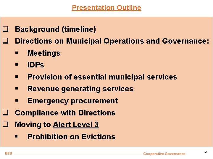 Presentation Outline q Background (timeline) q Directions on Municipal Operations and Governance: § Meetings