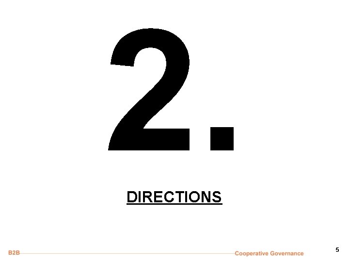 2. DIRECTIONS 5 