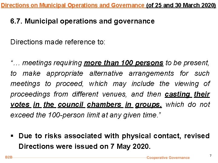 Directions on Municipal Operations and Governance (of 25 and 30 March 2020) 6. 7.