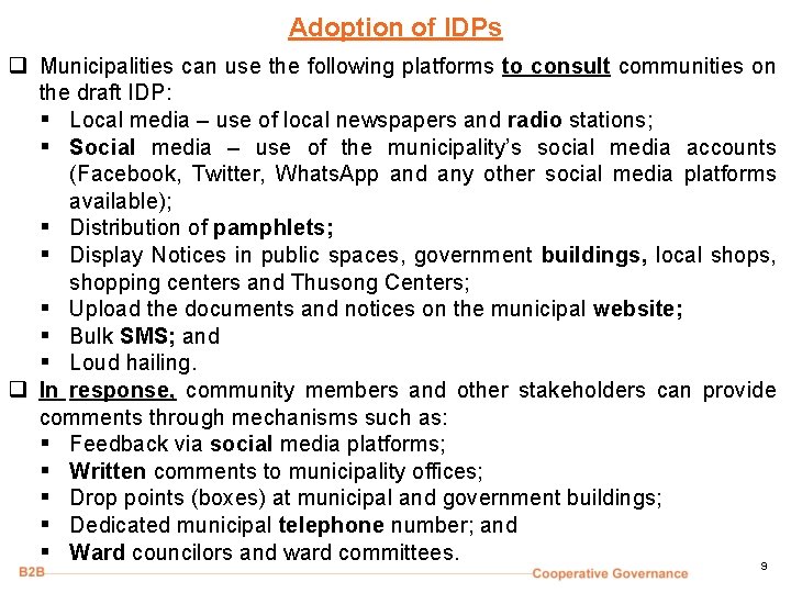 Adoption of IDPs q Municipalities can use the following platforms to consult communities on
