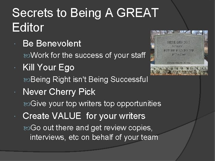 Secrets to Being A GREAT Editor Be Benevolent Work for the success of your