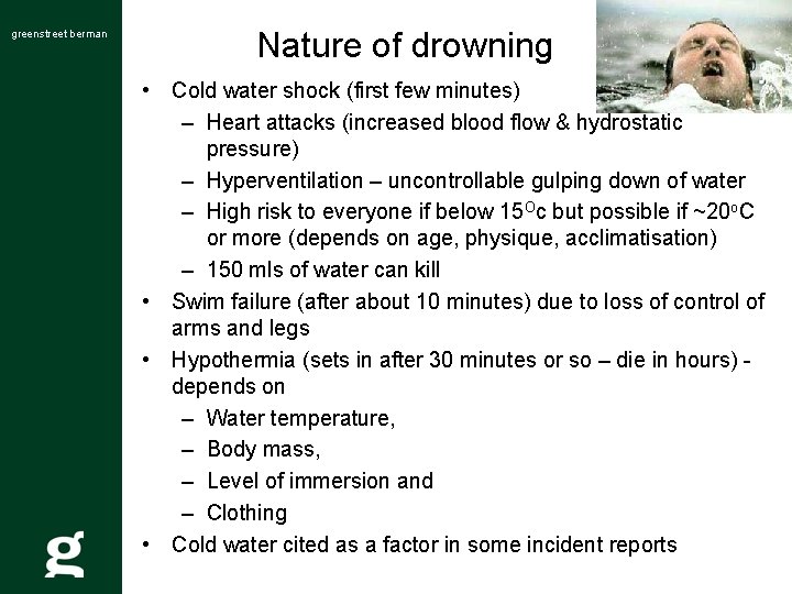 greenstreet berman Nature of drowning • Cold water shock (first few minutes) – Heart