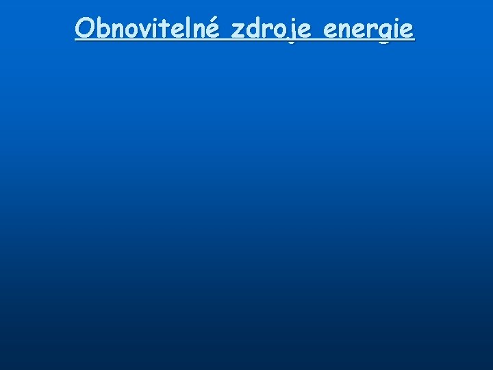 Obnovitelné zdroje energie 