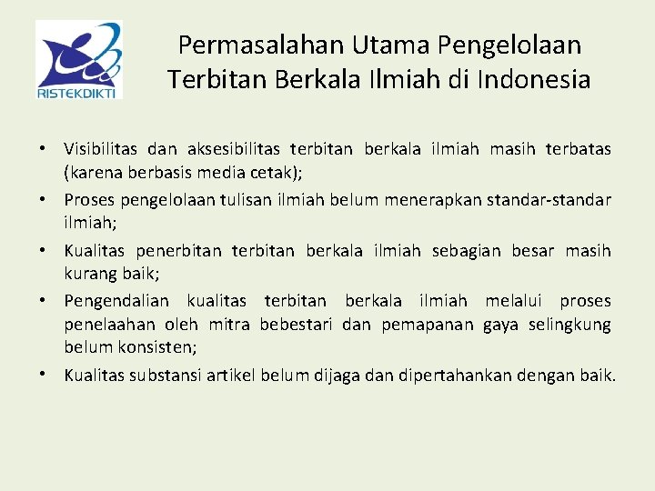 Permasalahan Utama Pengelolaan Terbitan Berkala Ilmiah di Indonesia • Visibilitas dan aksesibilitas terbitan berkala