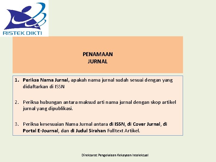 PENAMAAN JURNAL 1. Periksa Nama Jurnal, apakah nama jurnal sudah sesuai dengan yang didaftarkan