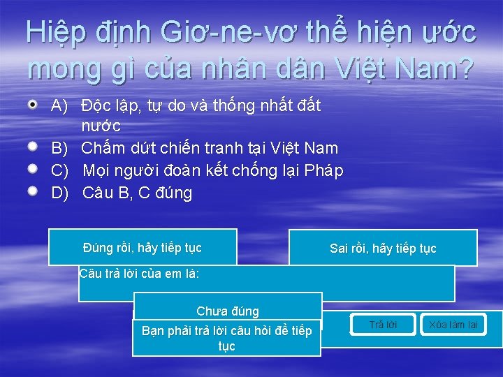 Hiệp định Giơ-ne-vơ thể hiện ước mong gì của nhân dân Việt Nam? A)