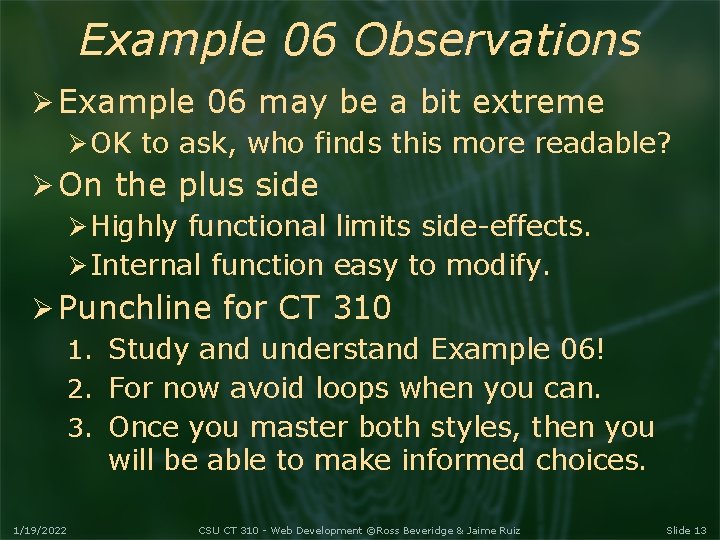 Example 06 Observations Example 06 may be a bit extreme OK to ask, who