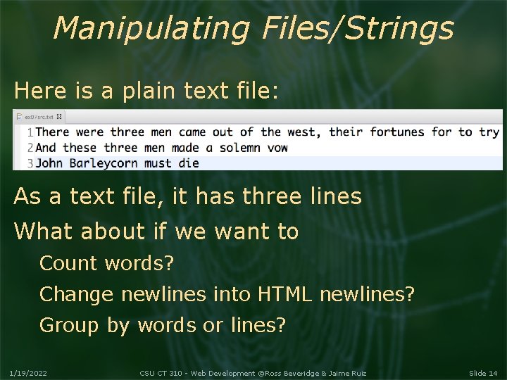 Manipulating Files/Strings Here is a plain text file: As a text file, it has