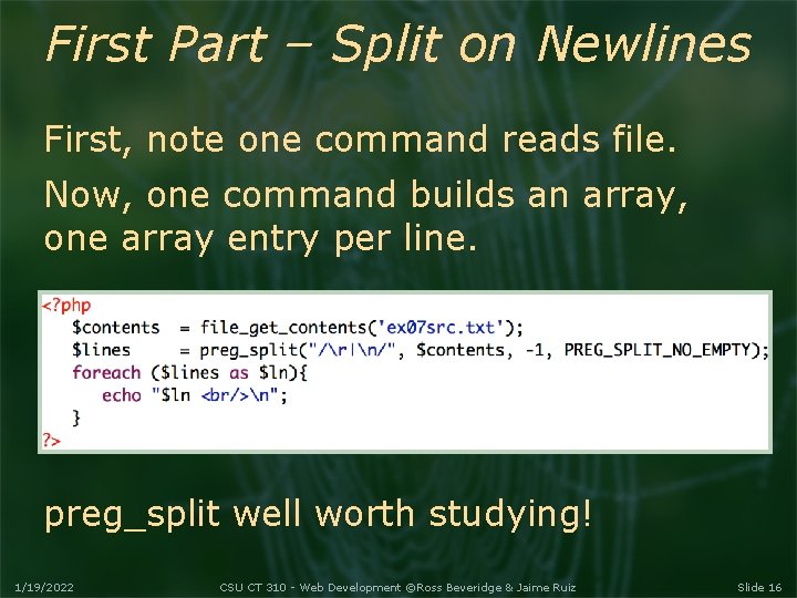 First Part – Split on Newlines First, note one command reads file. Now, one