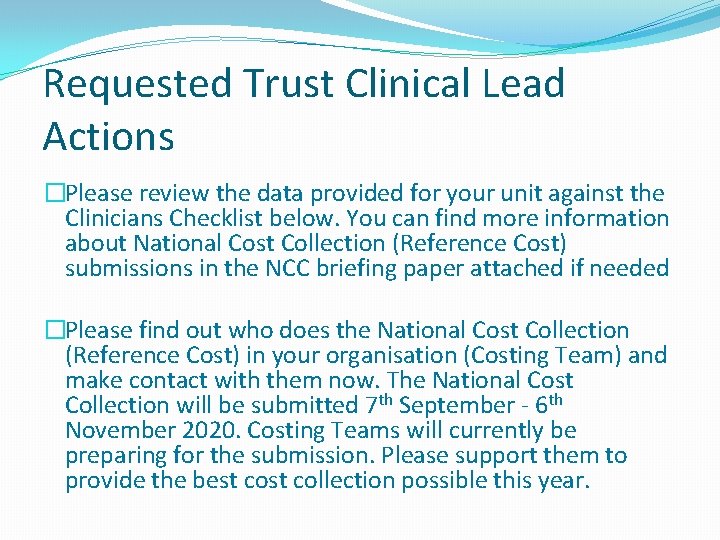 Requested Trust Clinical Lead Actions �Please review the data provided for your unit against