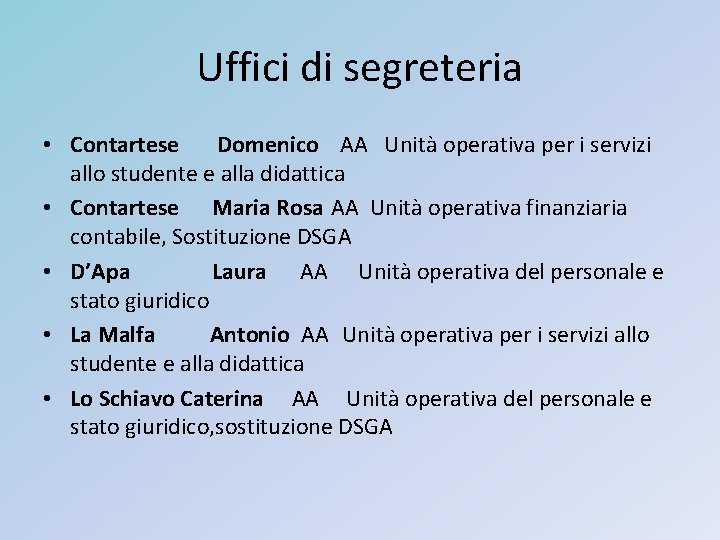 Uffici di segreteria • Contartese Domenico AA Unità operativa per i servizi allo studente