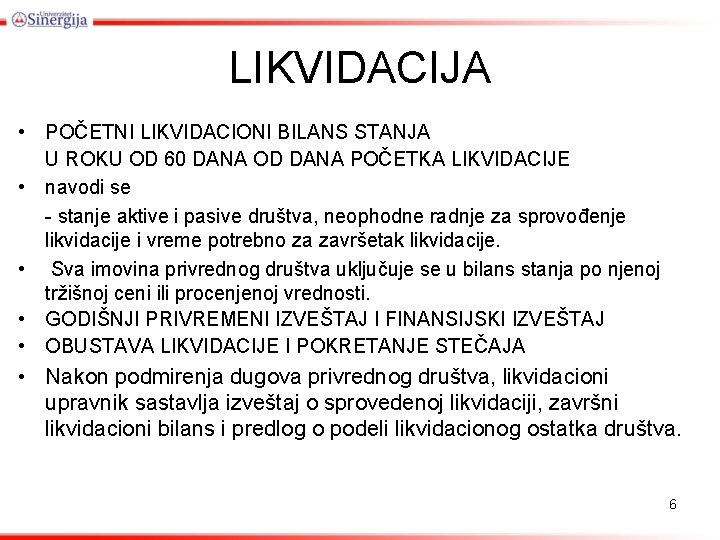 LIKVIDACIJA • POČETNI LIKVIDACIONI BILANS STANJA U ROKU OD 60 DANA OD DANA POČETKA