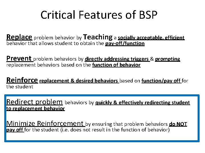 Critical Features of BSP Replace problem behavior by Teaching a socially acceptable, efficient behavior