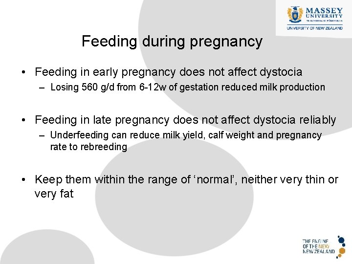 Feeding during pregnancy • Feeding in early pregnancy does not affect dystocia – Losing