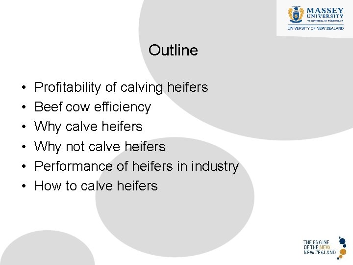 Outline • • • Profitability of calving heifers Beef cow efficiency Why calve heifers