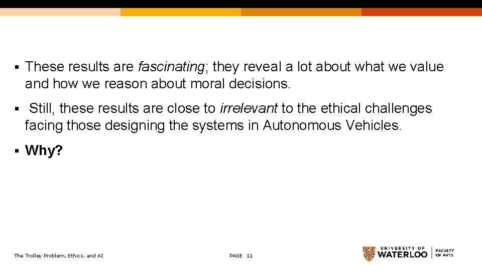 § These results are fascinating; they reveal a lot about what we value and