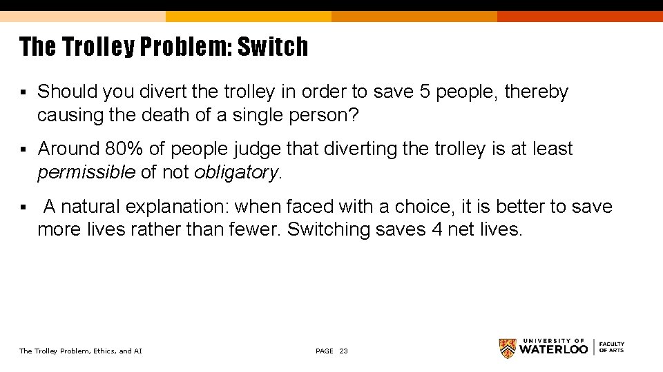 The Trolley Problem: Switch § Should you divert the trolley in order to save