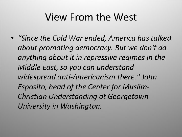 View From the West • “Since the Cold War ended, America has talked about View From the West • “Since the Cold War ended, America has talked about