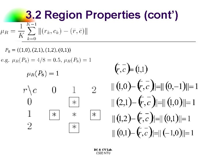 3. 2 Region Properties (cont’) DC & CV Lab. CSIE NTU 