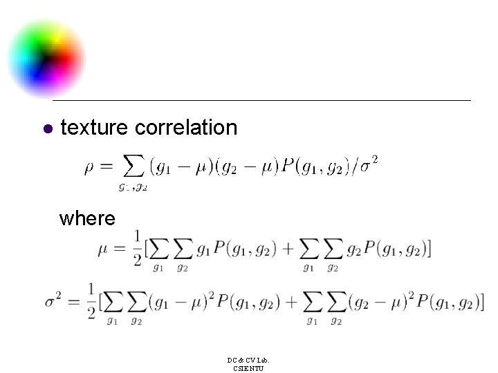 l texture correlation where DC & CV Lab. CSIE NTU 