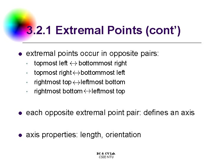 3. 2. 1 Extremal Points (cont’) l extremal points occur in opposite pairs: •
