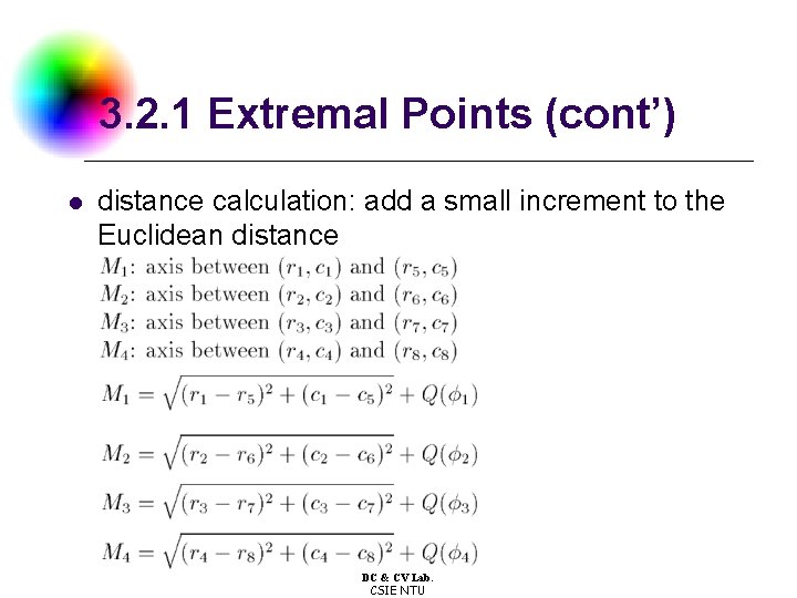 3. 2. 1 Extremal Points (cont’) l distance calculation: add a small increment to
