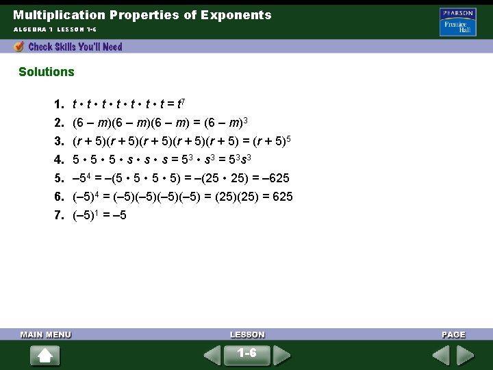 Multiplication Properties of Exponents ALGEBRA 1 LESSON 1 -6 Solutions 1. t • t