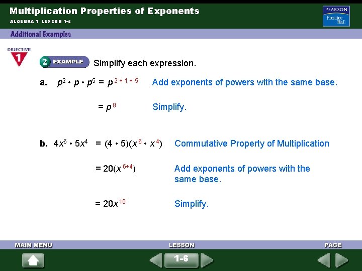 Multiplication Properties of Exponents ALGEBRA 1 LESSON 1 -6 Simplify each expression. a. p