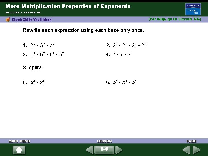 More Multiplication Properties of Exponents ALGEBRA 1 LESSON 1 -6 (For help, go to