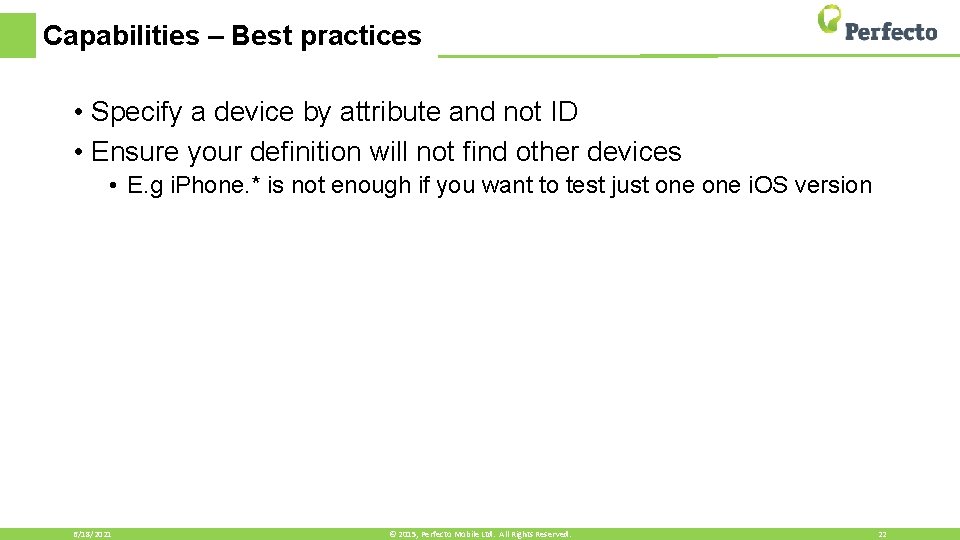 Capabilities – Best practices • Specify a device by attribute and not ID •