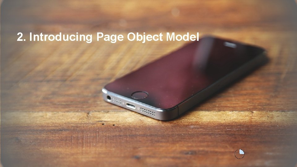 2. Introducing Page Object Model 