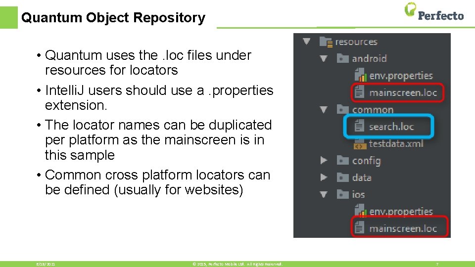 Quantum Object Repository • Quantum uses the. loc files under resources for locators •