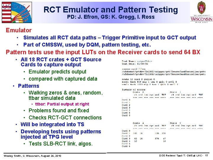 RCT Emulator and Pattern Testing PD: J. Efron, GS: K. Grogg, I. Ross Emulator