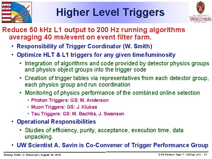 Higher Level Triggers Reduce 50 k. Hz L 1 output to 200 Hz running