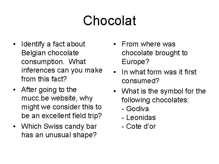 Chocolat • Identify a fact about Belgian chocolate consumption. What inferences can you make