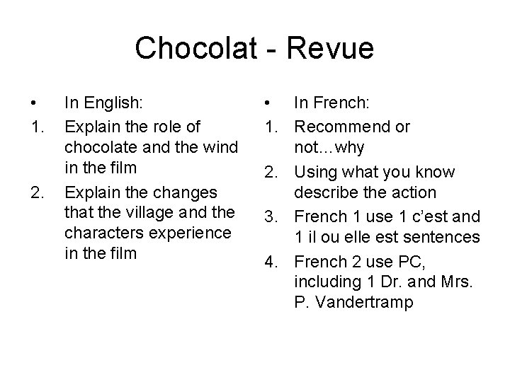 Chocolat - Revue • 1. 2. In English: Explain the role of chocolate and