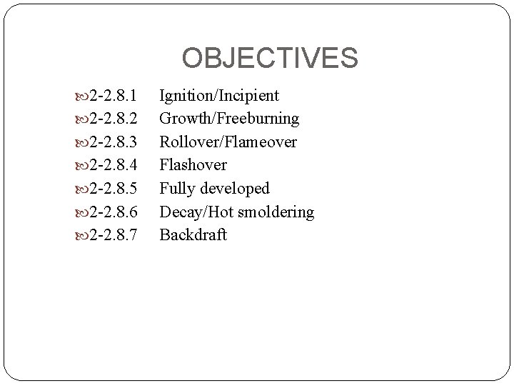 OBJECTIVES 2 -2. 8. 1 2 -2. 8. 2 2 -2. 8. 3 2