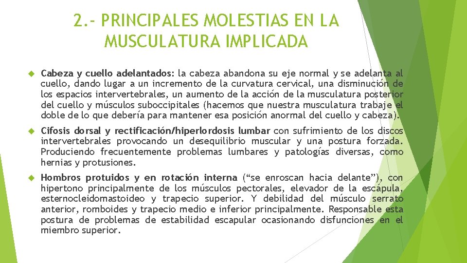 2. - PRINCIPALES MOLESTIAS EN LA MUSCULATURA IMPLICADA Cabeza y cuello adelantados: la cabeza