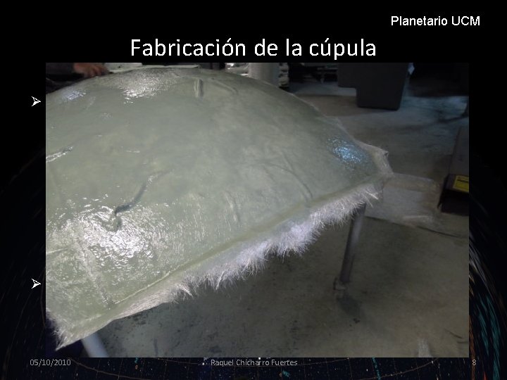 Planetario UCM Fabricación de la cúpula Ø Dar la primera mano de abundante mezcla.