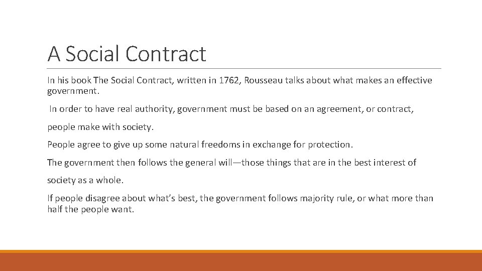 A Social Contract In his book The Social Contract, written in 1762, Rousseau talks