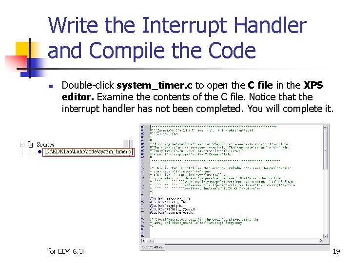 Write the Interrupt Handler and Compile the Code n Double-click system_timer. c to open