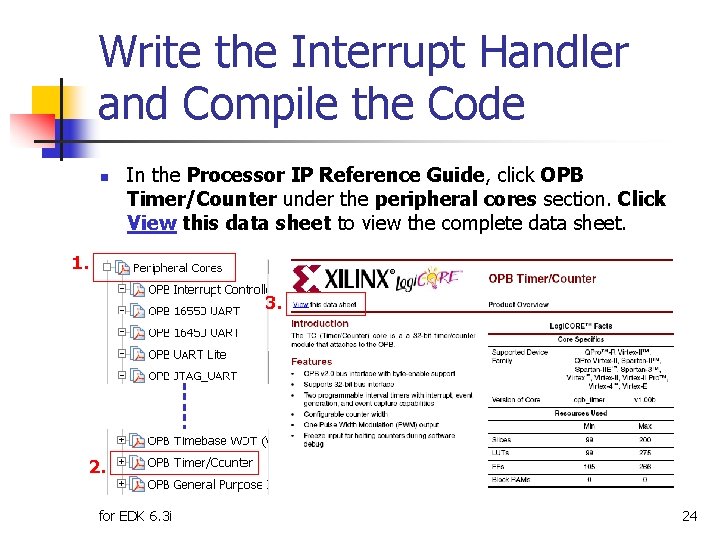 Write the Interrupt Handler and Compile the Code n In the Processor IP Reference