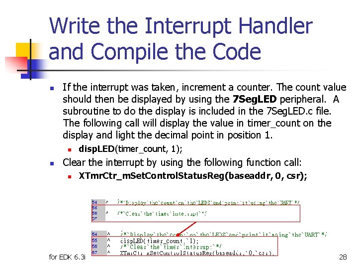 Write the Interrupt Handler and Compile the Code n If the interrupt was taken,