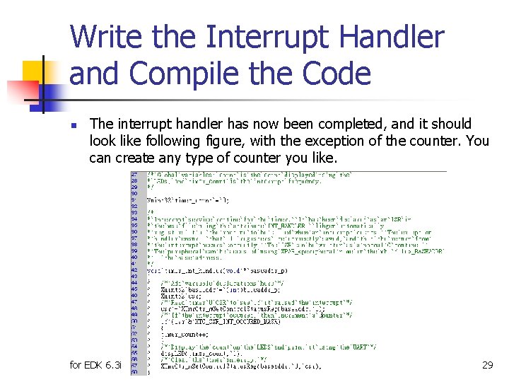 Write the Interrupt Handler and Compile the Code n The interrupt handler has now