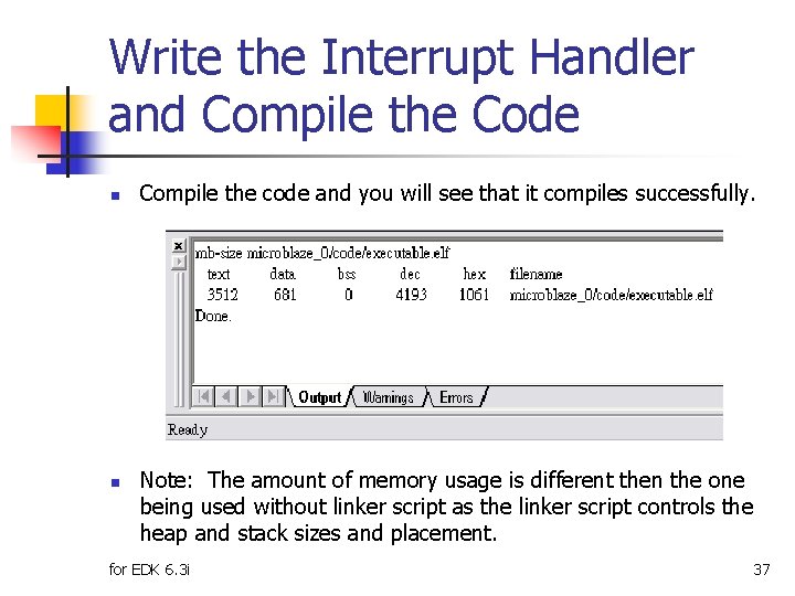 Write the Interrupt Handler and Compile the Code n n Compile the code and