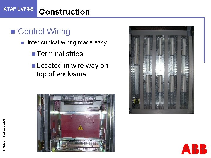 ATAP LVP&S n Construction Control Wiring n Inter-cubical wiring made easy n Terminal in