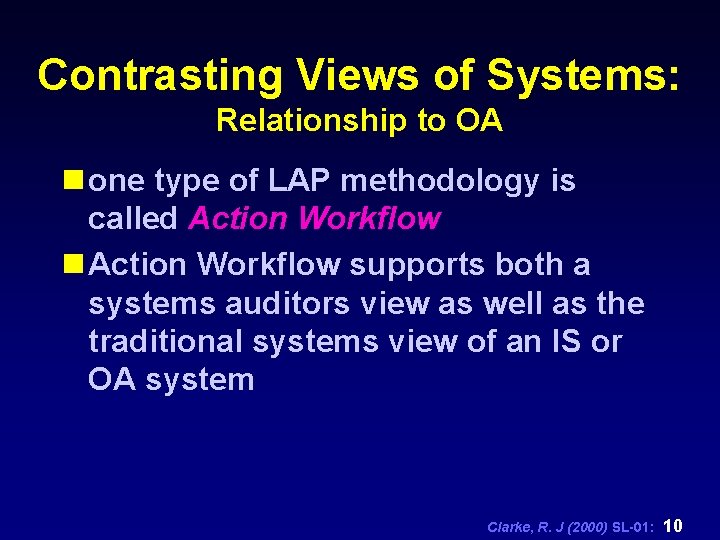 Contrasting Views of Systems: Relationship to OA n one type of LAP methodology is