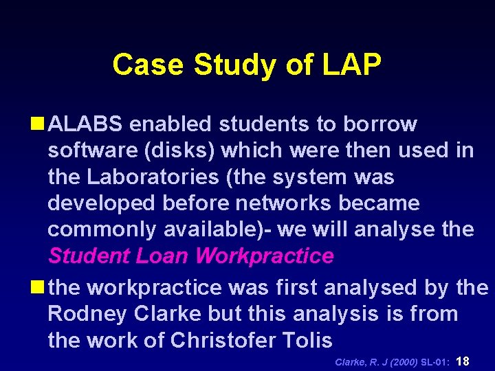 Case Study of LAP n ALABS enabled students to borrow software (disks) which were