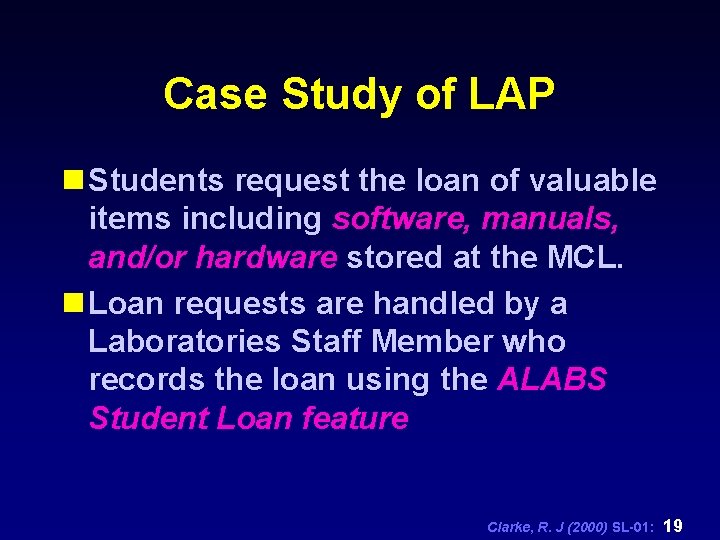 Case Study of LAP n Students request the loan of valuable items including software,